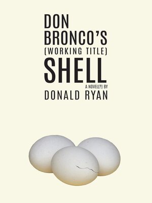 cover image of Don Bronco's (Working Title) Shell